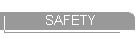 SAFETY